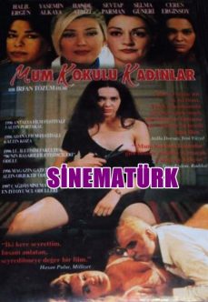 Unutulmaz Türk Erotik Filmi Mum Kokulu Kadınlar +18