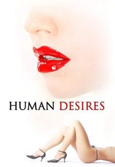 İnsan Arzuları Human Desires 1997