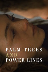 Palm Trees and Power Lines Türkçe Altyazılı Erotik Film